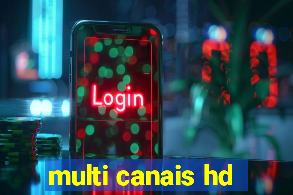 multi canais hd